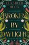 Elizabeth Helen: Broken by Daylight, Buch