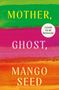 Natalie Gregory: Mother, Ghost, Mango Seed, Buch