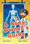 Anita Ganeri: A Body Owner's Guide, Buch