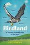 „Delightful“, „Beautiful“, „Enchanting“, „Fascinating“. Ein Falke fliegt über eine hügelige Landschaft. Titel: „Birdland“. Autor: Jon Gower., Buch