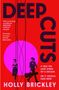 Holly Brickley: Deep Cuts, Buch