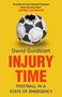 David Goldblatt: Injury Time, Buch, Buch