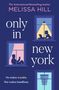 Melissa Hill: Only in New York, Buch