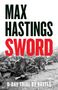 Max Hastings: Sword, Buch