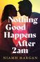Text: "Nothing Good Happens After 2am" von Niamh Hargan. Silhouetten eines sich gegenüberstehenden Paares vor einem bunten Himmel., Buch