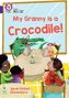 Collins Big Cat: Collins Big Cat - My Granny Is a Crocodile, Buch