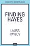 Laura Pavlov: Finding Hayes, Buch