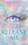 „NEW YORK TIMES BESTSELLING AUTHOR, TAHEREH MAFI, RELEASE ME, A SHATTER ME NOVEL“. Ein blaues Auge, umgeben von Kristallen., Buch