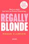 Megan Clawson: Regally Blonde, Buch