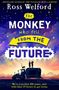Ross Welford: The Monkey Who Fell From The Future, Buch