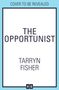 Tarryn Fisher: The Opportunist, Buch