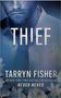 Tarryn Fisher: Thief, Buch