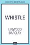 Linwood Barclay: Whistle, Buch