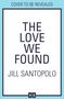 Jill Santopolo: The Love We Found, Buch