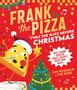 Titel: „Frank the Pizza: 'Twas the Slice Before Christmas“. Illustration einer fröhlichen Pizzascheibe mit Weihnachtsbaum.