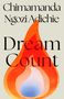 Chimamanda Ngozi Adichie: Dream Count. Special Edition, Buch