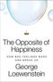 George Loewenstein: The Opposite of Happiness, Buch