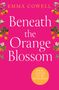 Emma Cowell: Beneath the Orange Blossom, Buch