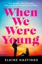 Elaine Hastings: When We Were Young, Buch, Buch