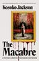 Kosoko Jackson: The Macabre, Buch