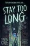 Steve Cole: Stay Too Long, Buch