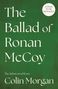 Colin Morgan: The Ballad of Ronan McCoy, Buch