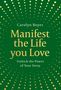 Text: "Carolyn Boyes: Manifest the Life you Love. Unlock the Power of Your Story." Goldene Punkte auf grünem Hintergrund., Buch