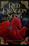 Titel: "Red Dragon Song". Darunter: "One land, three curses. One quest for freedom...". Roter Drache vor düsterem Hintergrund., Buch