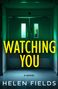 Helen Fields: Watching You, Buch