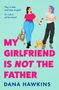 Text: "MY GIRLFRIEND IS NOT THE FATHER" von Dana Hawkins. Zwei Frauen mit Einkaufskörben, die sich anlächeln., Buch
