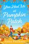 Anita Faulkner: You Had Me At Pumpkin Patch, Buch