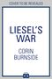 "COVER TO BE REVEALED, LIESEL'S WAR, CORIN BURNSIDE" in blauem Text auf schlichtem weißen Hintergrund., Buch