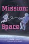 „Mission: Space“ steht in pinker Schrift. Zwei Astronauten, verbunden durch ein Seil, schweben im All über der Erde., Buch