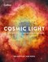 "Cosmic Light: Lifting the Veil on the Invisible Universe" von Tom Kerss & Dr. Ryan French. Farbige Weltraum-Nebel.