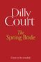 "Dilly Court, The Spring Bride, Cover to be revealed." Roter Hintergrund mit stilisierter Schrift.
