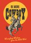 „Be More Cowboy“, „Wrangling Wisdom from the Wild West“. Retro-Illustration mit Cowboy auf buckelndem Pferd vor gelbem Kreis., Buch