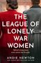 Andie Newton: The League of Lonely War Women, Buch