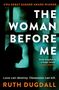 Ruth Dugdall: The Woman Before Me, Buch