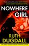 "NOWHERE GIRL" von Ruth Dugdall. Silhouette eines Mädchens vor einem beleuchteten Riesenrad in Rot., Buch