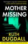 „Mother Missing“ von Ruth Dugdall; Schatten einer Person in einem grün beleuchteten Treppenhaus., Buch