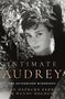 INTIMATE AUDREY, THE AUTHORIZED BIOGRAPHY. Sean Hepburn Ferrer & Wendy Holden. Schwarzweißfoto von Audrey Hepburn., Buch