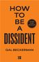 Orange Hintergrund mit schwarzem Text: "HOW TO BE A DISSIDENT" und "GAL BECKERMAN". Kreis: "COVER TO BE REVEALED"., Buch