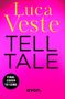 Große Schrift: "Luca Veste TELL TALE". Unten links: "FINAL COVER TO COME". Unten rechts: "avon." Hintergrund pink., Buch