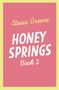 Text: "Stevie Greene, HONEY SPRINGS, Book 2." Einfache Schrift auf rosa Hintergrund mit gelbem Rand., Buch