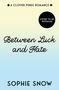 Sophie Snow: Between Luck and Hate, Buch