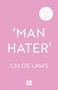 Text: "'Man Hater' Chloe Laws. Final Cover to Come." 
Ein pinkfarbener Hintergrund mit schlichter weißer Schrift.