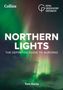 "NORTHERN LIGHTS: THE DEFINITIVE GUIDE TO AURORAS" von Tom Kerss. Hintergrund: Grüne Polarlichter am Nachthimmel.