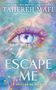 Text: "TAHEREH MAFI", "ESCAPE ME", "A SHATTER ME NOVEL". Illustration eines großen blauen Auges mit Sternen., Buch