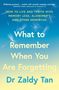 Text: „How to live and thrive with memory loss, Alzheimer’s and other dementias. What to remember when you are forgetting. Dr. Zaldy Tan“. Hintergrund in Blau und Gelb mit streuenden Pusteblumen., Buch