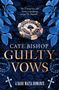 Text: "He'll keep her safe from everything, except for himself." "Cate Bishop," "Guilty Vows," "A Dark Mafia Romance." Blattwerk und Casino-Elemente.